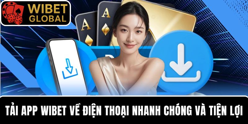 Các bước tải app về điện thoại miễn phí cho hội viên