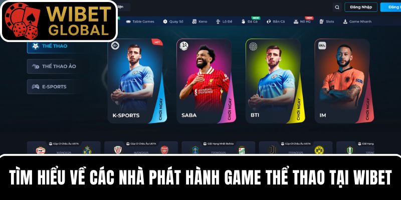 Các nhà phát hành hàng đầu, đồng hành cùng thể thao WIBET