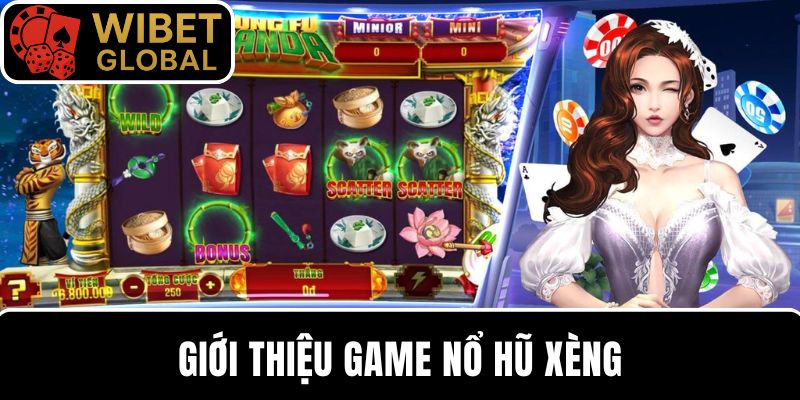 Đôi nét giới thiệu về game nổ hũ xèng