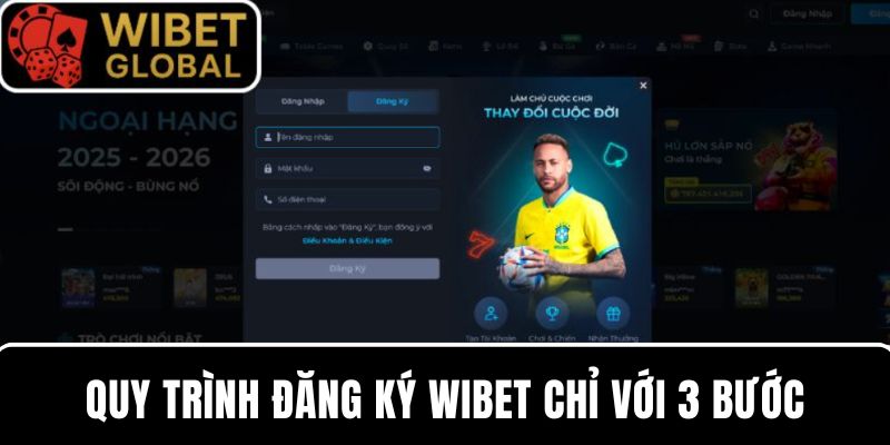 Quy trình đăng ký WIBET chỉ với 3 bước, tạo tài khoản dễ dàng