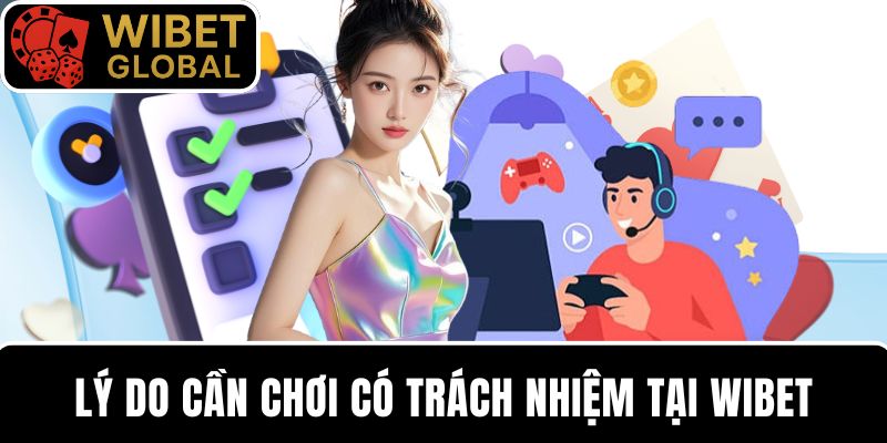 Tìm hiểu một số lý do quan trọng mà người chơi cần có trách nhiệm cá cược