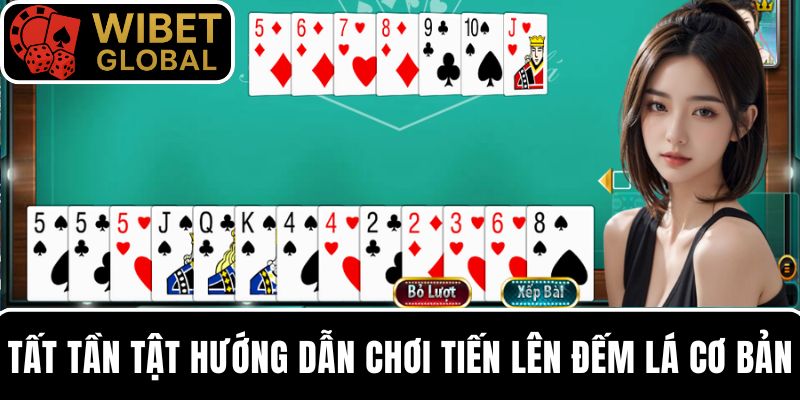 Tổng hợp tất tần tật quy tắc hướng dẫn chơi tiến lên đếm lá cơ bản
